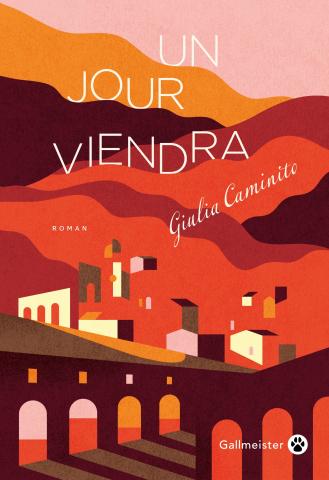 Couverture du livre Un jour viendra de Guilia Caminito