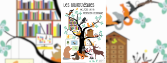 affiche présentant des arbre au centre de l'image, des animaux autour et différents services des bibliothèques (livres, instruments de musique, etc.) 